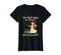 My Ring Got Caught On A Branch... Bride Novelty T-Shirt