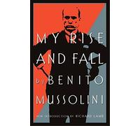 My Rise And Fall by Mussolini, Benito (1998) Paperback