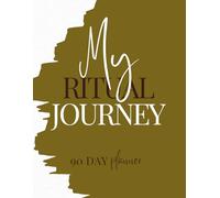 My Ritual Journey: Daily Reflections for Mind, Body and Soul