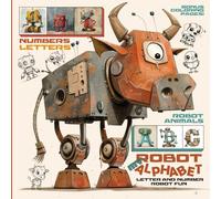 My Robot Alphabet: Letter and Number Robot Fun