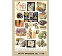 My Rock and Mineral Collection: Stone and Minerals Journal | Rock Collection Log Book | Collection Notebook | Ideal Gift for Gem Collectors and Rock Hounds | 6 X 9 Inches | 120 Pages.