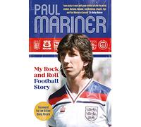 My Rock and Roll Football Story: Paul Mariner