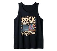 My Rock Collection is Not A Problem Tank Top