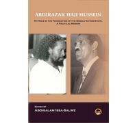 My Role in the Foundation of the Somali Nation-State, A Political Memoir My Role in the Foundation of the Somali Nation-State, A Political Memoir