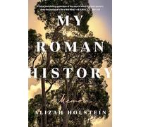 My Roman History: A Memoir