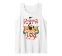 My Roommate is a Pug - Pug Lover Tank Top