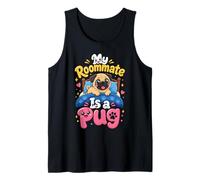 My Roommate is a Pug - Pug Lover Tank Top