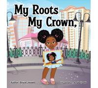 My Roots My Crown