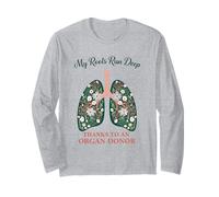 My Roots Run Deep Thanks to an Organ Donor Long Sleeve T-Shirt