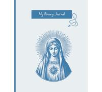 My Rosary Journal: Catholic Rosary Notebook 8x10 100 Pages Lined