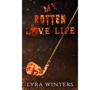 My Rotten Love Life