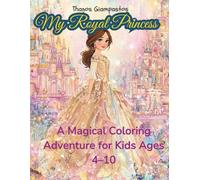 My Royal Princess: A Magical Coloring Book