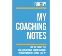 My Rugby Coaching: Note making, diagrams and doodles for rugby tactics, training drills, games and matches