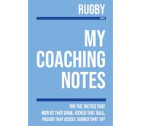 My Rugby Coaching: Note making, diagrams and doodles for rugby tactics, training drills, games and matches