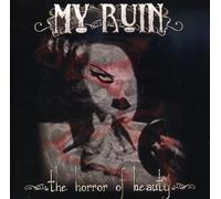 My Ruin - The Horror of Beauty