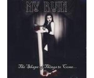 My Ruin - The Shape of Things to Come
