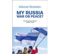 My Russia: War or Peace?