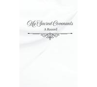 My Sacred Covenants: A Record
