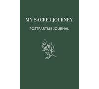 My Sacred Journey: POSTPARTUM JOURNAL