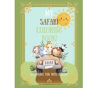 My Safari Coloring Book!: Let's Have Fun With Colors: Cute Jungle Animals, Safari Adventure, & Wild Life Coloring Book for Kids Ages 3-10 (Let’s Have Fun With Colors! - Coloring Book Series)