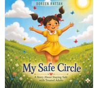My Safe Circle: A Story About Staying Safe with Trusted Adults