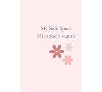 My Safe Space / Mi espacio seguro: Aesthetic Dual-Language Journal with Self-Love Prompts - Diario Bilingüe con Mensajes de Autoestima para Mujeres Jóvenes (6x9, Cream Paper)