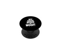 My Safe Word Is Woof! PopSockets Adhesive PopGrip