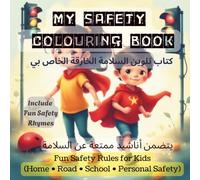 My Safety Colouring Book (Arabic Translation): Fun Safety Rules for Kids (Home • Road • School • Personal Safety)