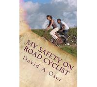 My Safety On Road Cyclist: Making Your Cycling Safe On Road
