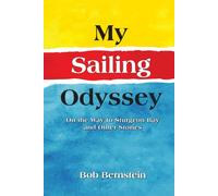 My Sailing Odyssey: On the Way to Sturgeon Bay and Other Stories