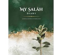 My Salah Diary - A Spiritual Journey of Purification
