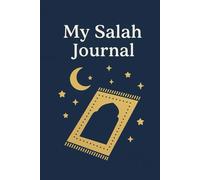 My Salah Journal for Boys: 2-Month Islamic Prayer Tracker | Islamic Tracker Prayer to Build Daily Salah Habits-Islamic Prayers