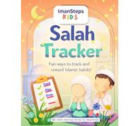 My Salah Tracker for Kids: A Fun Islamic Prayer Chart to Build Daily Salah Habits (My Deen Journey Series)