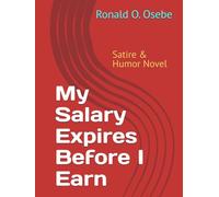 My Salary Expires Before I Earn: Satire & Humor Novel