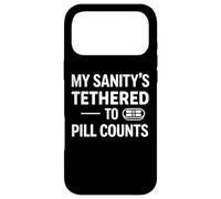 My Sanity’s Tethered To Pill Counts Sarcastic Pharmacy Case for iPhone 17 Pro Max