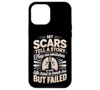 My Scars Tell A Story Lung Cancer Survivor Strength Case for iPhone 12 Pro Max