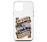 My Scars Tell A Story Of Strength Brain Cancer Awareness Case for iPhone 12 mini