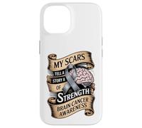 My Scars Tell A Story Of Strength Brain Cancer Awareness Case for iPhone 14