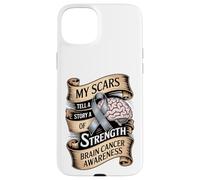 My Scars Tell A Story Of Strength Brain Cancer Awareness Case for iPhone 15 Plus