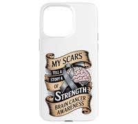 My Scars Tell A Story Of Strength Brain Cancer Awareness Case for iPhone 15 Pro Max