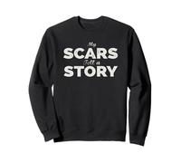 My Scars Tell a Story T-Shirt Sweatshirt