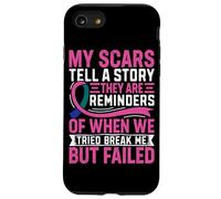 My Scars Tell A Story They Are Reminders Of When We Tried Br Case for iPhone SE (2020) / 7/8