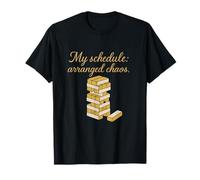My Schedule Arranged Chaos Gold White Jenga Tower Design T-Shirt