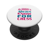 My Schedule is Always Open for Chess PopSockets Adhesive PopGrip
