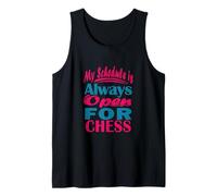 My Schedule is Always Open for Chess Tank Top