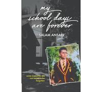 My School Days Are Forever: Some memories are not meant to be forgotten