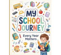 My School Journey: A Keepsake Memory Book from Pre-K to 12th Grade , Preserve School Memories, Photos, Achievements, and Favorite Moments