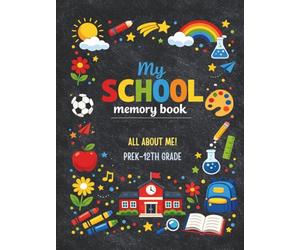 My School Memory Book Pre-K to 12th Grade: All About Me, First & Last Day of School Keepsake Book, Yearly Questionnaires, Autographs, and Photo Album