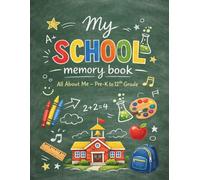 My School Memory Book Pre-K to 12th Grade: All About Me, Yearly Questionnaires & First and Last Day of School Keepsake Book - with Autographs and Photo Memories