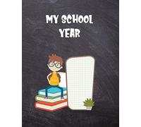 My School Year: Back to School Young Boy's Activity Book with Journal Prompts, Handwriting Practice Paper and Space for Drawing. (6-8 years)